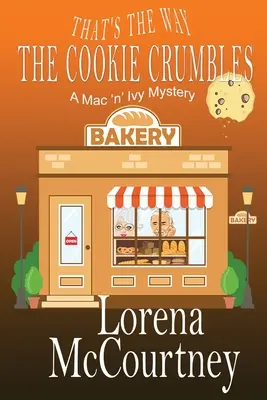 Takto sa drobia koláčiky: Kniha č. 4, Záhady Mac 'n' Ivy - That's the Way The Cookie Crumbles: Book #4, The Mac 'n' Ivy Mysteries