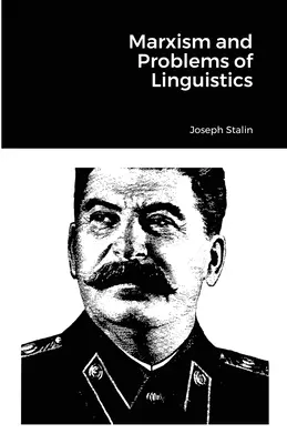 Marxizmus a problémy jazykovedy - Marxism and Problems of Linguistics