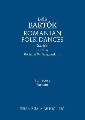 Rumunské ľudové tance, Sz.68: 68, 68, 68, 68, 68, 68, 68, 68, 68, 68, 68, 68. - Romanian Folk Dances, Sz.68: Full score