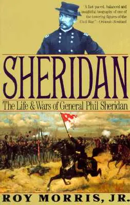 Sheridan: Život a vojny generála Phila Sheridana - Sheridan: The Life and Wars of General Phil Sheridan