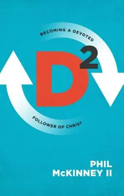 D2: Ako sa stať oddaným nasledovníkom Krista - D2: Becoming a Devoted Follower of Christ
