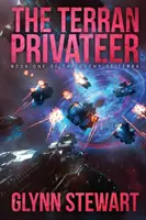 Terranský súkromník: Prvá kniha z vojvodstva Terra - The Terran Privateer: Book One in the Duchy of Terra