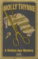 Záhada vraždy v Draycotte: Záhada zlatého veku - The Draycott Murder Mystery: A Golden Age Mystery