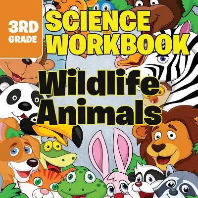 Pracovné zošity pre 3. ročník prírodovedných predmetov: Živočíchy vo voľnej prírode - 3rd Grade Science Workbooks: Wildlife Animals