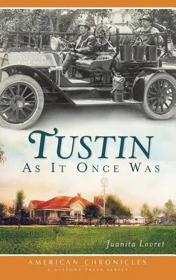 Tustin ako kedysi - Tustin as It Once Was
