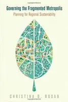 Riadenie roztrieštenej metropoly: Plánovanie regionálnej udržateľnosti - Governing the Fragmented Metropolis: Planning for Regional Sustainability