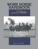 Príručka pracovných koní: druhé vydanie - Work Horse Handbook: second edition