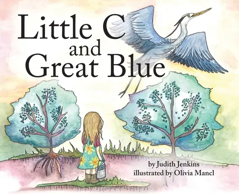 Little C a Great Blue - Little C and Great Blue
