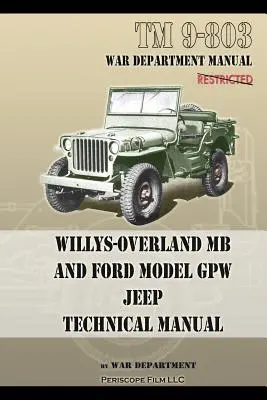 TM 9-803 Technická príručka pre džípy Willys-Overland MB a Ford Model GPW - TM 9-803 Willys-Overland MB and Ford Model GPW Jeep Technical Manual