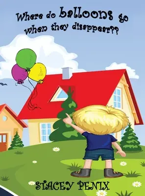 Kam sa podeli balóny, keď zmiznú - Where do balloons go when they disappear