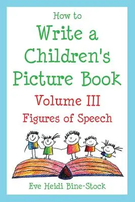 Ako napísať detskú obrázkovú knihu III. diel: rečové figúry - How to Write a Children's Picture Book Volume III: Figures of Speech