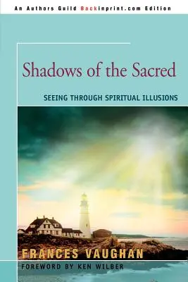 Stíny posvätna: Vidieť cez duchovné ilúzie - Shadows of the Sacred: Seeing Through Spiritual Illusions