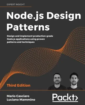 Node.js Design Patterns - Tretie vydanie: Navrhujte a implementujte aplikácie Node.js na produkčnej úrovni pomocou osvedčených vzorov a techník. - Node.js Design Patterns - Third edition: Design and implement production-grade Node.js applications using proven patterns and techniques