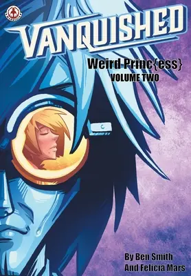 Vanquished (Zvíťazil): Podivné princípy: 2. diel - Vanquished: Weird Princ{ess} - Volume 2