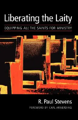 Oslobodenie laikov: Vybavenie všetkých svätých pre službu - Liberating the Laity: equipping all the saints for ministry