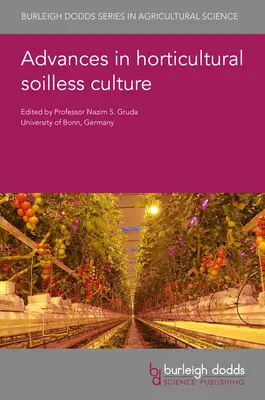 Pokroky v záhradníckej bezorbovej kultúre - Advances in Horticultural Soilless Culture