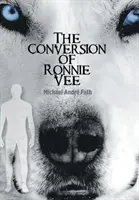 Premena Ronnieho Vee - The Conversion of Ronnie Vee
