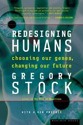 Redesigning Humans: Výber našich génov, zmena našej budúcnosti - Redesigning Humans: Choosing Our Genes, Changing Our Future