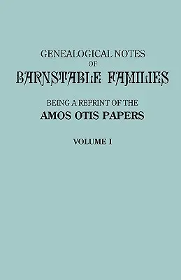 Genealogické poznámky rodín Barnstablovcov. Zväzok I [Massachusetts] - Genealogical Notes of Barnstable Families. Volume I [Massachusetts]