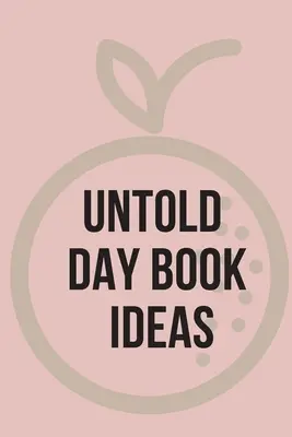 Nevypovedané nápady na deň. tento úžasný denník ponúka dokonalý priestor na zapisovanie vašich nápadov a sledovanie vašich projektov. - Untold Day Book Ideas.This amazing diary offers the perfect outlet for you to write down your ideas and keep track of your projects.