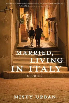 Vydatá, žijúca v Taliansku: Príbehy - Married, Living in Italy: Stories