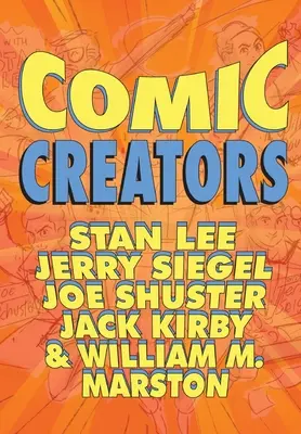 Orbit: Komiksoví tvorcovia: Marston: Stan Lee, Jerry Siegel, Joe Shuster, Jack Kirby a William M. - Orbit: Comic Creators: Stan Lee, Jerry Siegel, Joe Shuster, Jack Kirby and William M. Marston