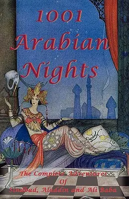 1001 arabských nocí - Kompletné dobrodružstvá Sindbáda, Aladina a Ali Baby - špeciálne vydanie - 1001 Arabian Nights - The Complete Adventures of Sindbad, Aladdin and Ali Baba - Special Edition
