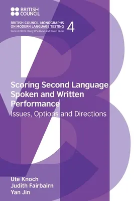 Hodnotenie písomného a hovoreného prejavu v druhom jazyku: Vydanie a hodnotenie písomného prejavu: problémy, možnosti a smery - Scoring Second Language Spoken and Written Performance: Issues, Options and Directions