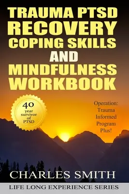 Trauma PTSD Recovery Coping Skills and Mindfulness Workbook (Black & White version) (Čiernobiela verzia): Operácia T.I.P.P. - Trauma PTSD Recovery Coping Skills and Mindfulness Workbook (Black & White version): Operation T.I.P.P.