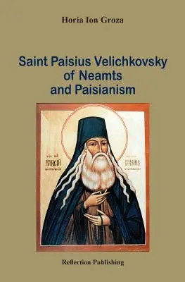 Svätý Paisius Veličkovský z Neamtsu a paizianizmus - Saint Paisius Velichkovsky of Neamts and Paisianism