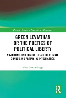 Zelený Leviatan alebo poetika politickej slobody: Politológia slobody v ére klimatických zmien a umelej inteligencie - Green Leviathan or the Poetics of Political Liberty: Navigating Freedom in the Age of Climate Change and Artificial Intelligence