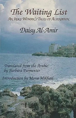 Zoznam čakateľov: Príbehy irackej ženy o odcudzení - The Waiting List: An Iraqi Woman's Tales of Alienation