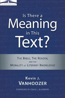 Má tento text zmysel?: Biblia, čitateľ a morálka literárneho poznania - Is There a Meaning in This Text?: The Bible, the Reader, and the Morality of Literary Knowledge