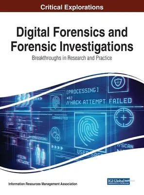 Digitálna kriminalistika a forenzné vyšetrovanie: Prelomové objavy vo výskume a praxi - Digital Forensics and Forensic Investigations: Breakthroughs in Research and Practice