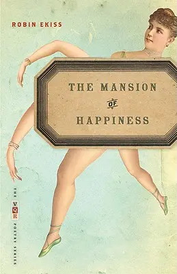 Sídlo šťastia: Básne - The Mansion of Happiness: Poems