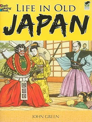 Život v starom Japonsku: Omaľovánky v starom Japonsku. - Life in Old Japan: Coloring Book
