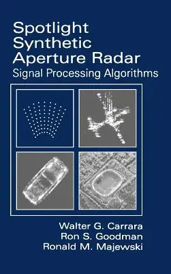 Radar so syntetickou apertúrou: Algoritmy spracovania signálu - Spotlight Synthetic Aperture Radar: Signal Processing Algorithms