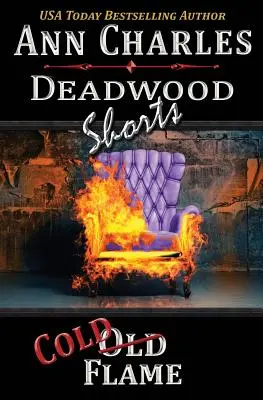 Studený plameň: Deadwood Shorts - Cold Flame: Deadwood Shorts
