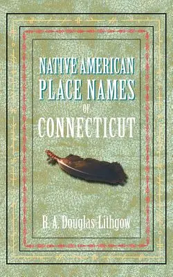 Miestne názvy pôvodných obyvateľov Connecticutu - Native American Place Names of Connecticut
