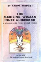 Vnútorný sprievodca šamanky - The Medicine Woman Inner Guidebook