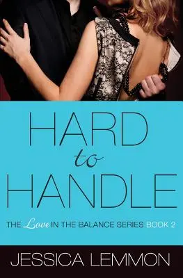 Ťažko zvládnuteľné - Hard to Handle