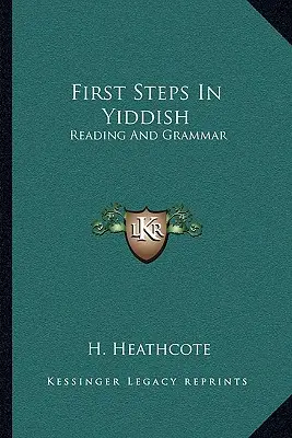 Prvé kroky v jazyku jidiš: Čítanie a gramatika - First Steps in Yiddish: Reading and Grammar