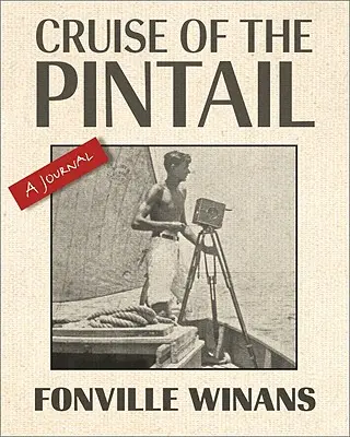 Cruise of the Pintail: A Journal (Denník) - Cruise of the Pintail: A Journal
