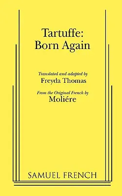 Tartuffe: Znovuzrodenie - Tartuffe: Born Again