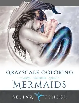 Morské panny Vydanie omaľovánky v odtieňoch šedej - Mermaids Grayscale Coloring Edition