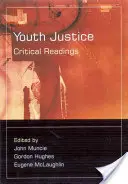 Súdnictvo vo veciach mládeže: Kritické čítanie - Youth Justice: Critical Readings