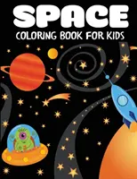 Vesmírne maľovanky pre deti: Vydanie: Fantastické vesmírne maľovanky s planétami, astronautmi, vesmírnymi loďami, raketami - Space Coloring Book for Kids: Fantastic Outer Space Coloring with Planets, Astronauts, Space Ships, Rockets