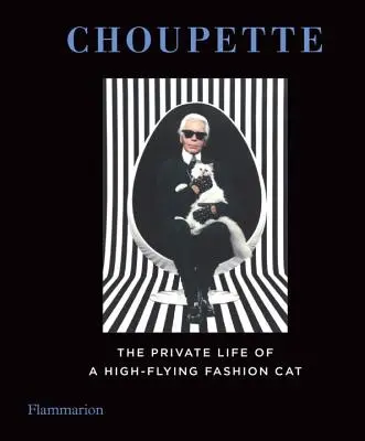 Choupette: Súkromný život vysokopostavenej mačky - Choupette: The Private Life of a High-Flying Cat