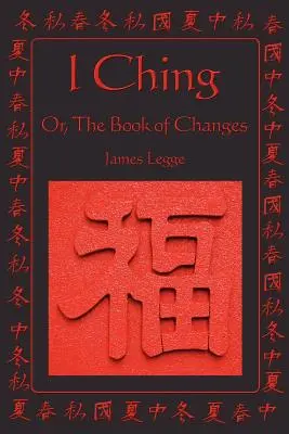 I-ťing: alebo Kniha premien - I Ching: Or, the Book of Changes