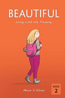 Krásna: Život s nepriateľom - Beautiful: Living with the Frenemy